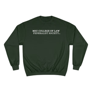 Champion Sweatshirt (Michigan State Fed Soc)