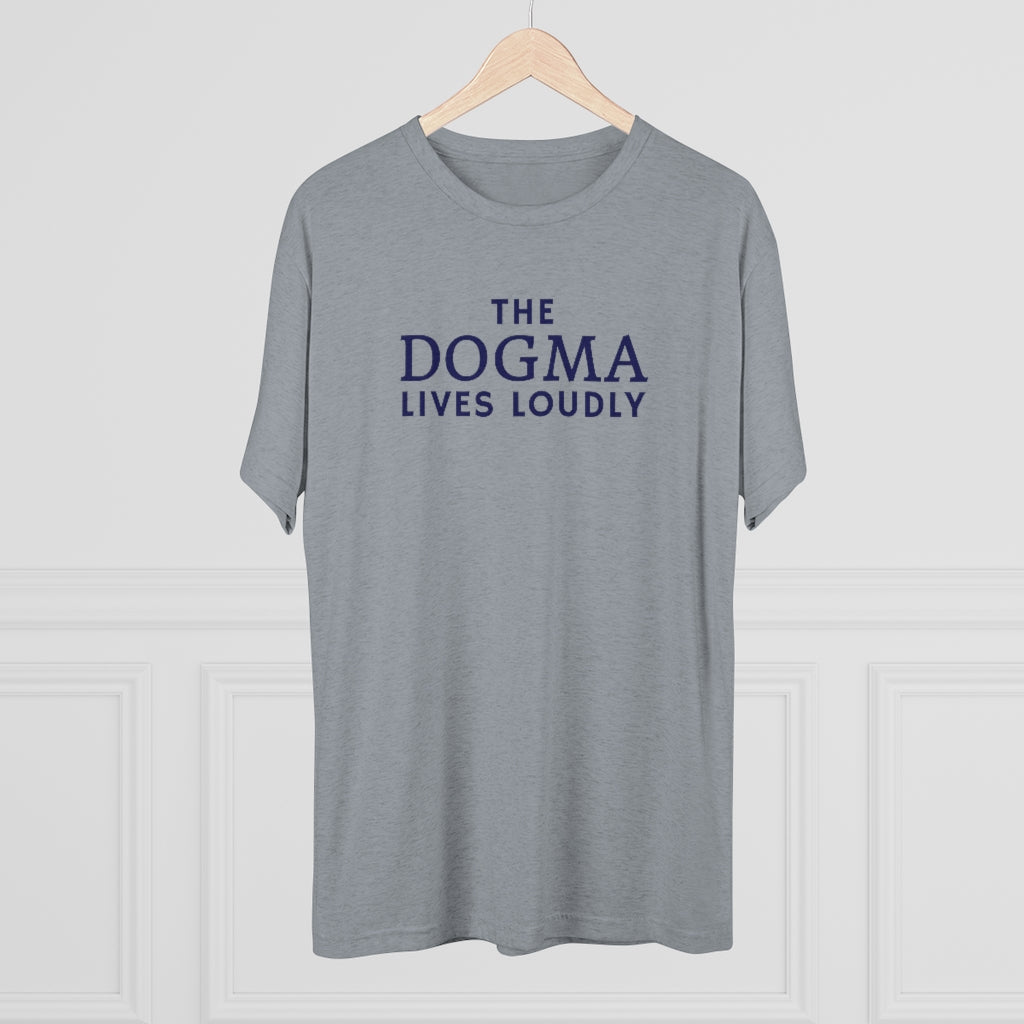 Dogma Lives Loudly