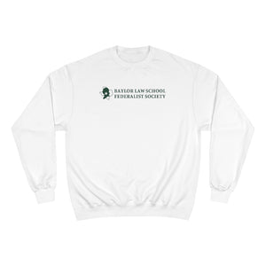Champion Sweatshirt (Baylor Federalist Society)